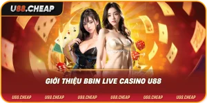 Giới thiệu bbin live casino u88
