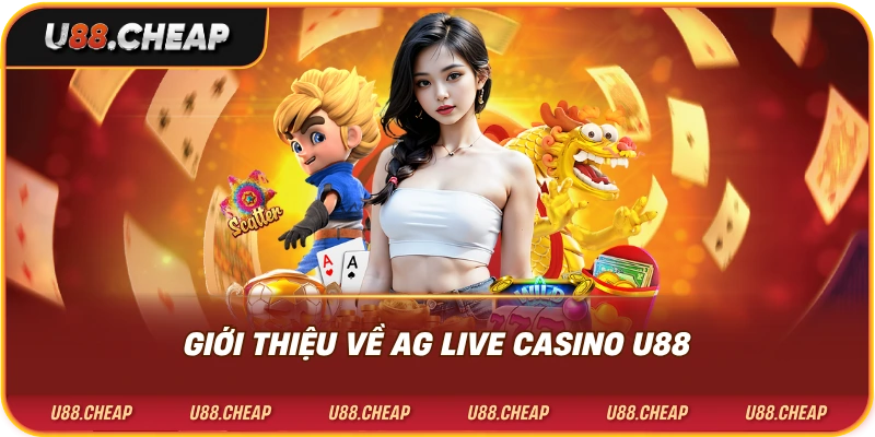 Giới thiệu về ag live casino u88