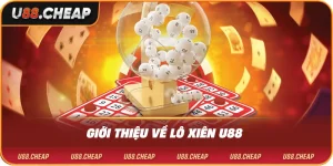 Giới thiệu về lô xiên u88